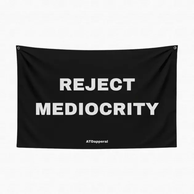 Reject Mediocrity - Tapestry