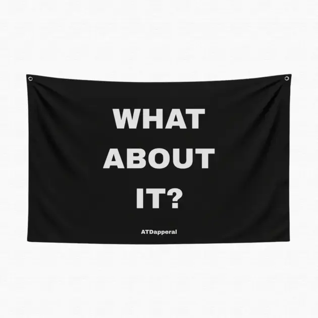 What About It? Tapestry